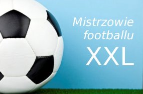 mistrzowie-footballu-xxl